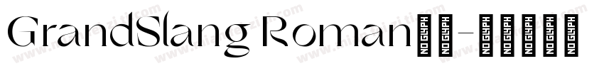 GrandSlang Roman家族字体转换